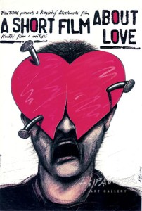 A SHORT FILM ABOUT LOVE