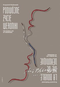 KIEŚLOWSKI NA NOWO. PODWÓJNE ŻYCIE WERONIKI